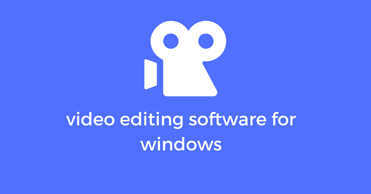 best movie editing software windows 10